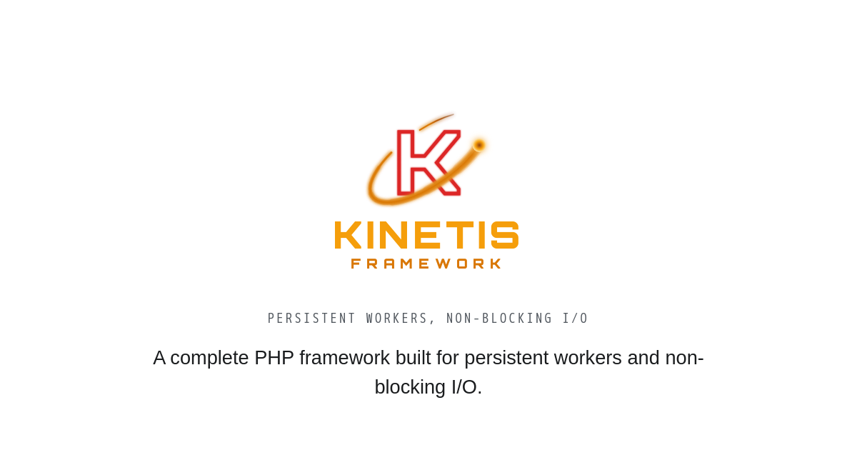 Designing a PHP Framework for Persistent Workers - Kinetis